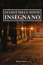 Silvia Franchini - Le luci nella notte insegnano